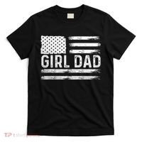 Girl Dad Proud FatherS Day Distressed Flag Apparel T-Shirt thumb 0