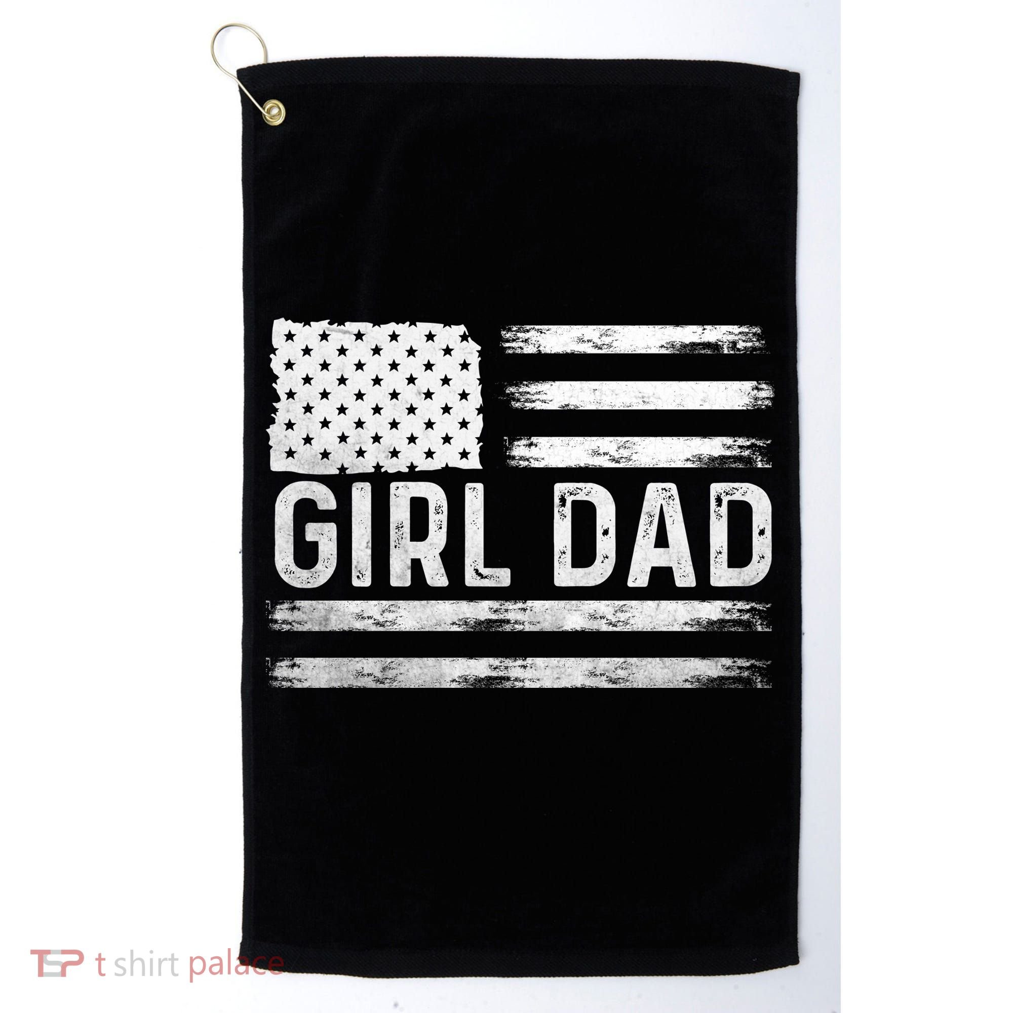Girl Dad Proud FatherS Day Distressed Flag Apparel Golf Towel