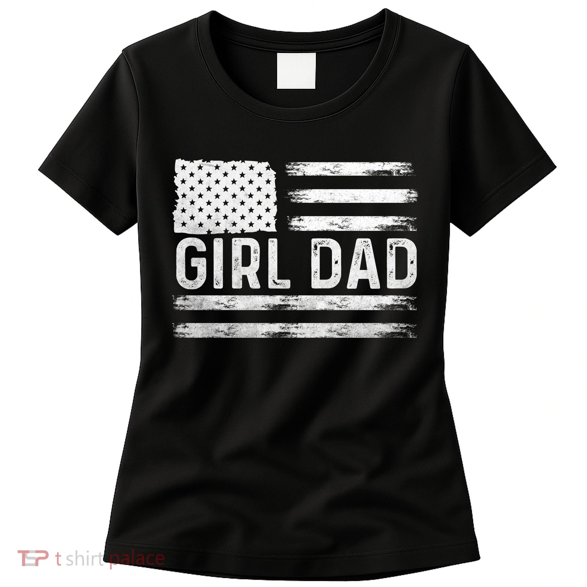 Girl Dad Proud FatherS Day Distressed Flag Apparel Women's T-Shirt