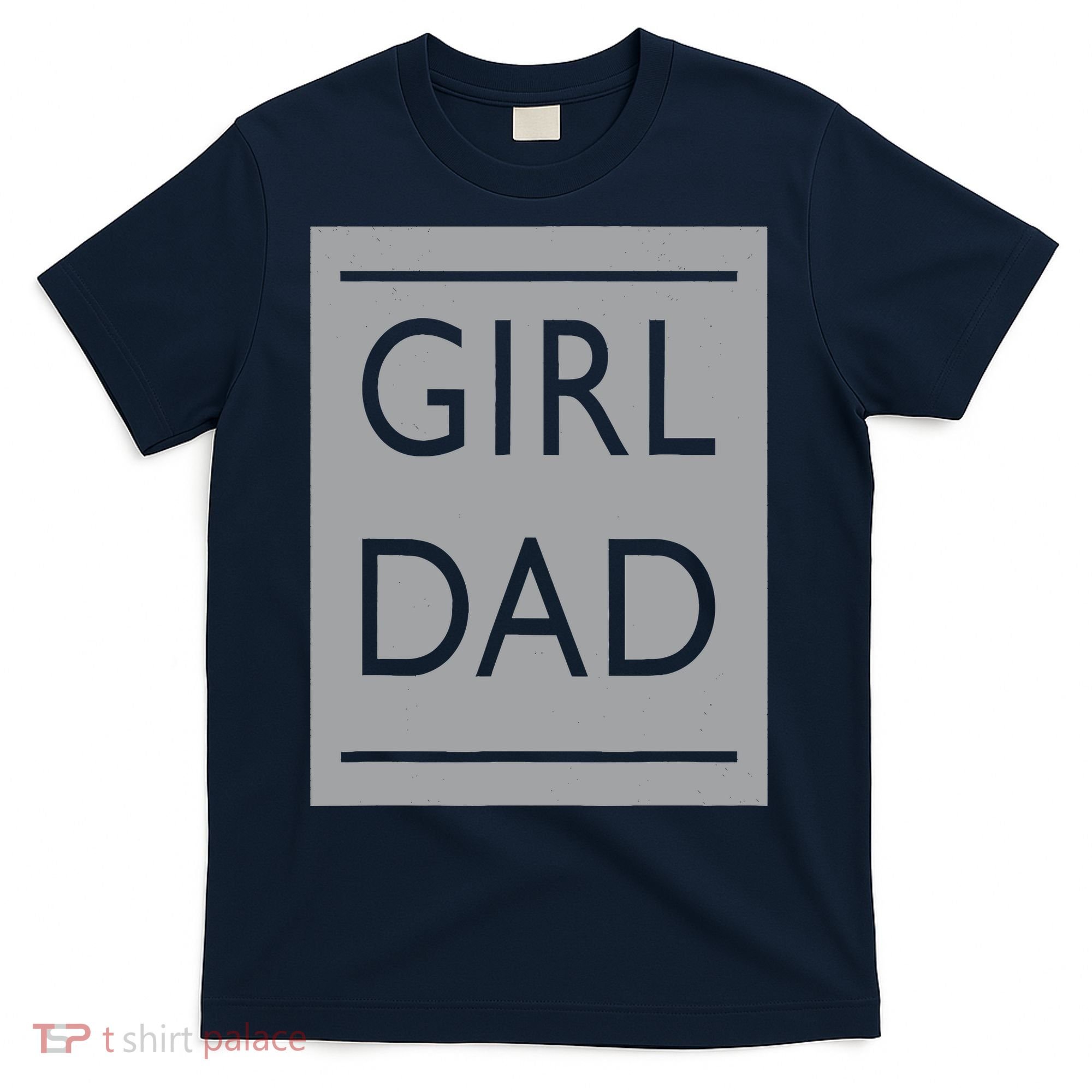 Girl Dad Proud Father Of Girl Dad T-Shirt
