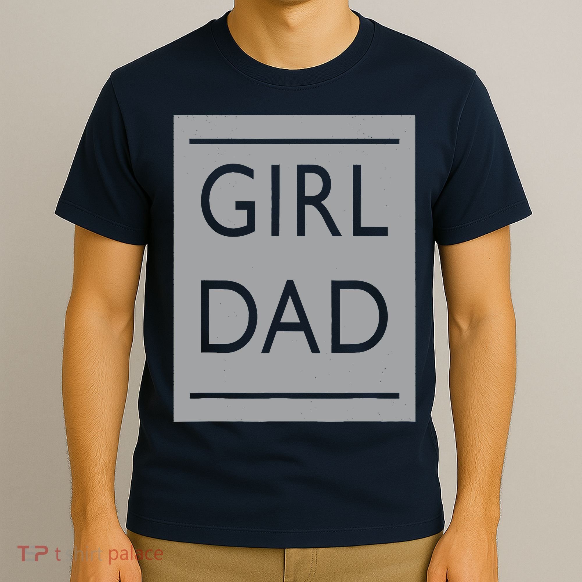 Girl Dad Proud Father Of Girl Dad T-Shirt