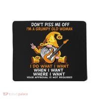 Gnome DonT Piss Me Off IM A Grumpy Old Woman I Do What Mousepad thumb 0