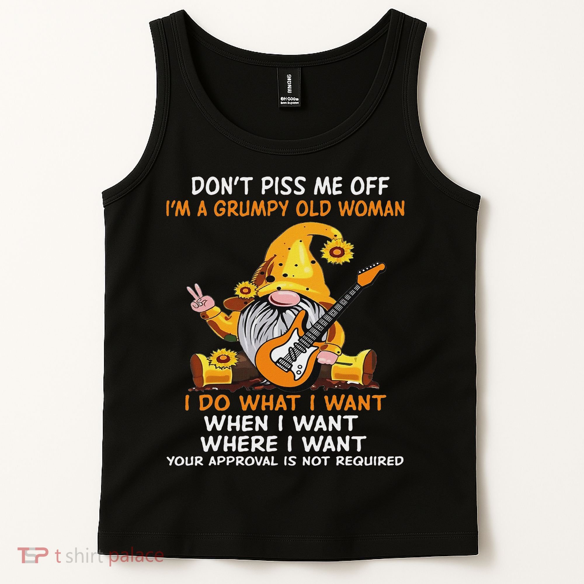 Gnome DonT Piss Me Off IM A Grumpy Old Woman I Do What Tank Top