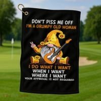 Gnome DonT Piss Me Off IM A Grumpy Old Woman I Do What Golf Towel thumb 1