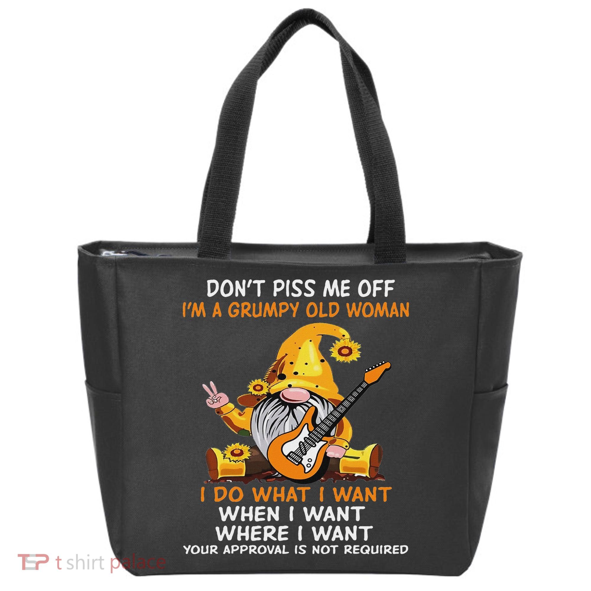 Gnome DonT Piss Me Off IM A Grumpy Old Woman I Do What Tote Bag