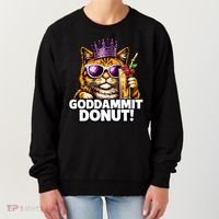 Goddammit Donut Princess Cat Meme Funny Women's Sweatshirt thumb 0