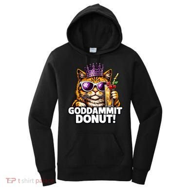 Goddammit Donut Princess Cat Meme Funny Women's Hoodie