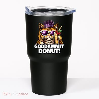 Goddammit Donut Princess Cat Meme Funny Tumbler