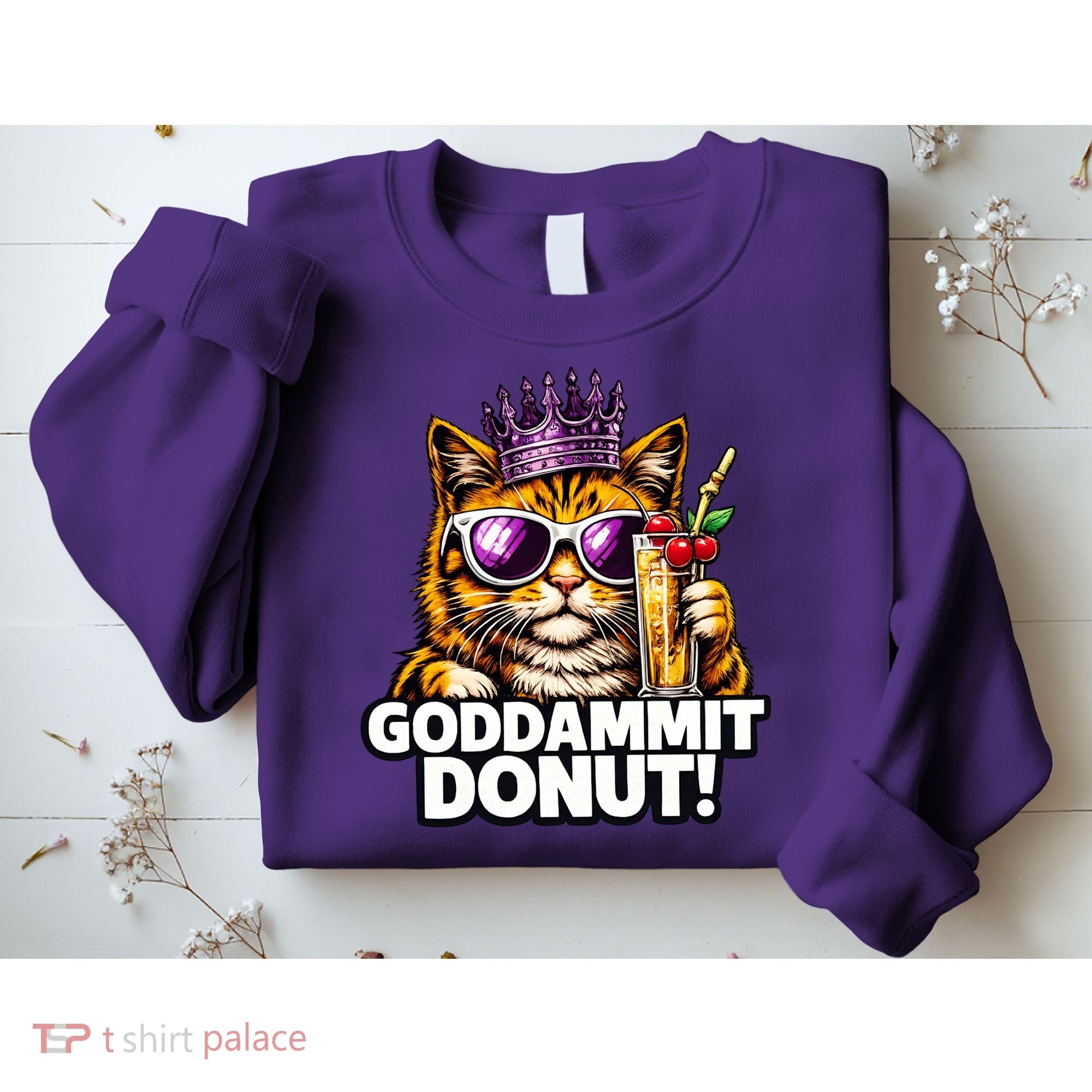 Goddammit Donut Princess Cat Meme Funny Sweatshirt