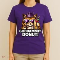 Goddammit Donut Princess Cat Meme Funny T-Shirt thumb 4