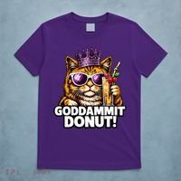 Goddammit Donut Princess Cat Meme Funny T-Shirt thumb 5