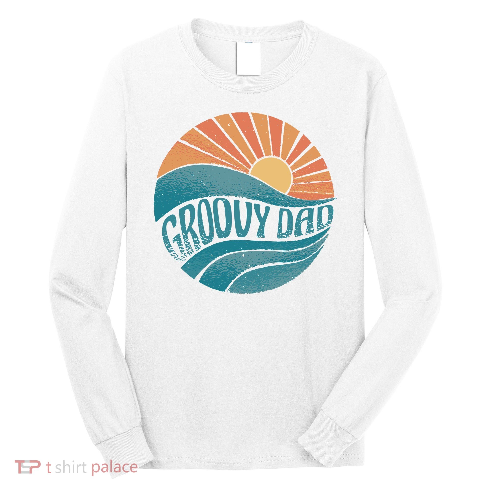 Groovy Dad Retro Sunset Gift Long Sleeve Shirt
