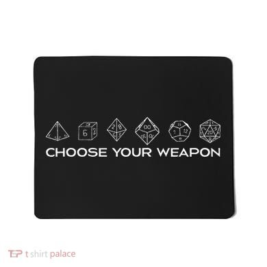 Gamers Dice Rpg Tabletop Gaming Choose Your Weapon Mousepad
