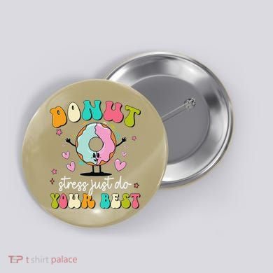 Groovy Donut Stress Do Your Best Teacher Test Day Button