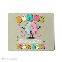 Groovy Donut Stress Do Your Best Teacher Test Day Mousepad thumb 0
