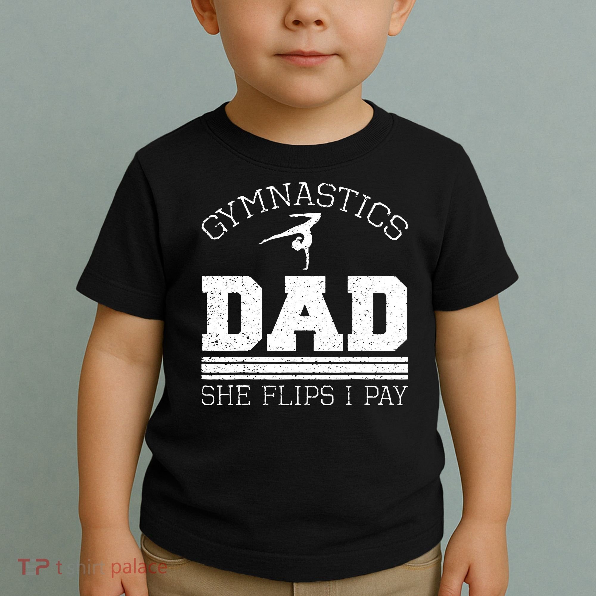 Gymnastics Dad She Flips I Pay Gymnast Balance Gymnastics Toddler T-Shirt
