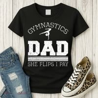 Gymnastics Dad She Flips I Pay Gymnast Balance Gymnastics Women's T-Shirt thumb 3