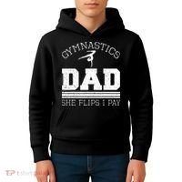 Gymnastics Dad She Flips I Pay Gymnast Balance Gymnastics Kids Hoodie thumb 4