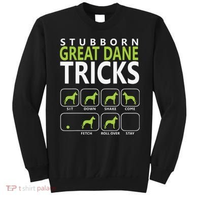 Great Dane Shirts Stubborn Great Dane Tricks Dog Sweatshirt