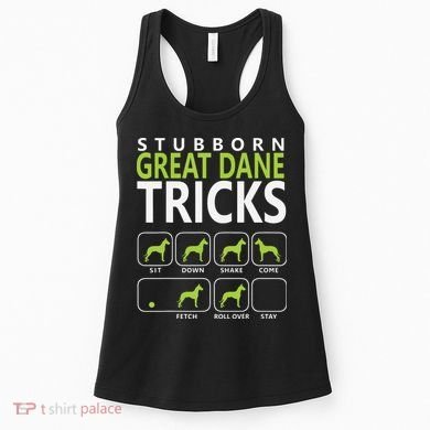 Great Dane Shirts Stubborn Great Dane Tricks Dog Women's Tank Top