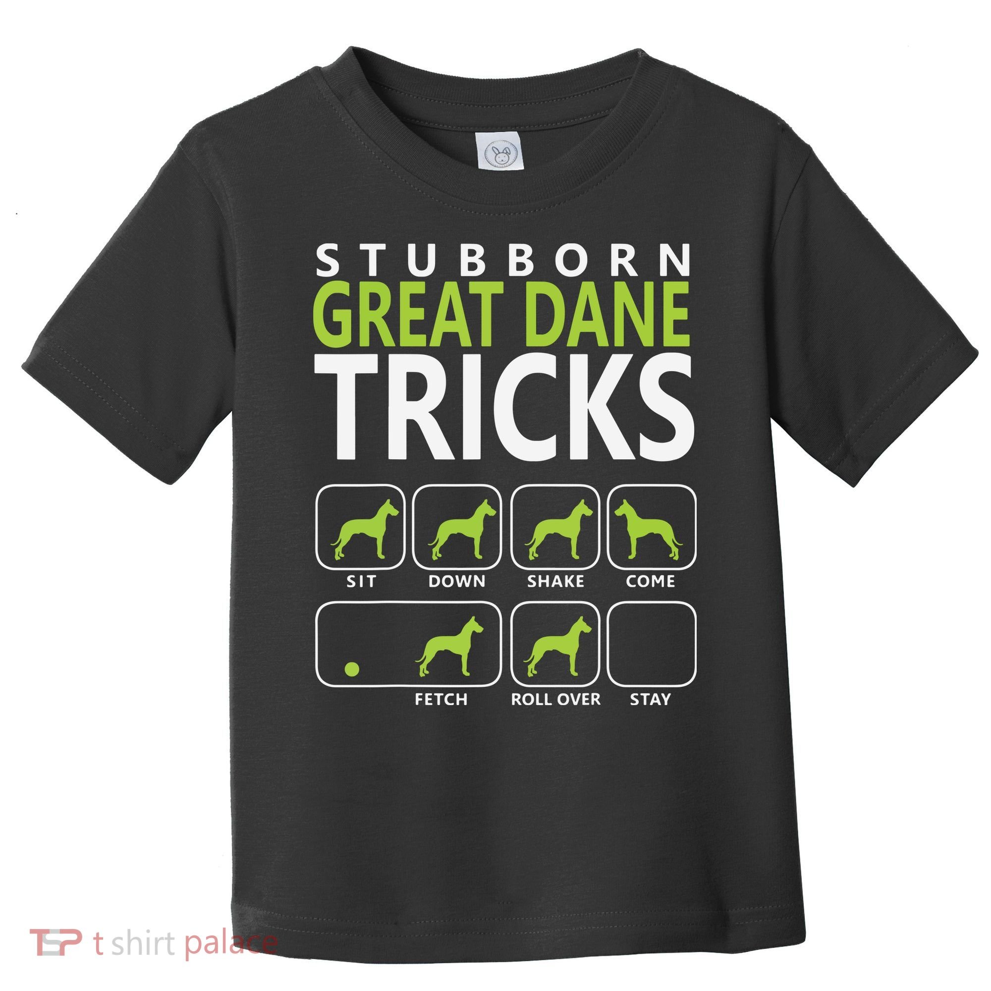 Great Dane Shirts Stubborn Great Dane Tricks Dog Toddler T-Shirt