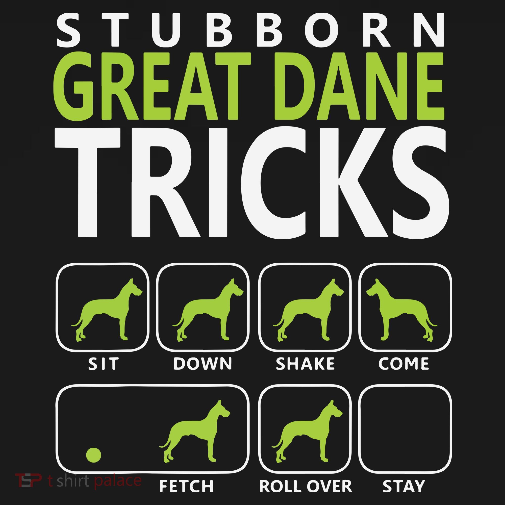 Great Dane Shirts Stubborn Great Dane Tricks Dog Toddler T-Shirt