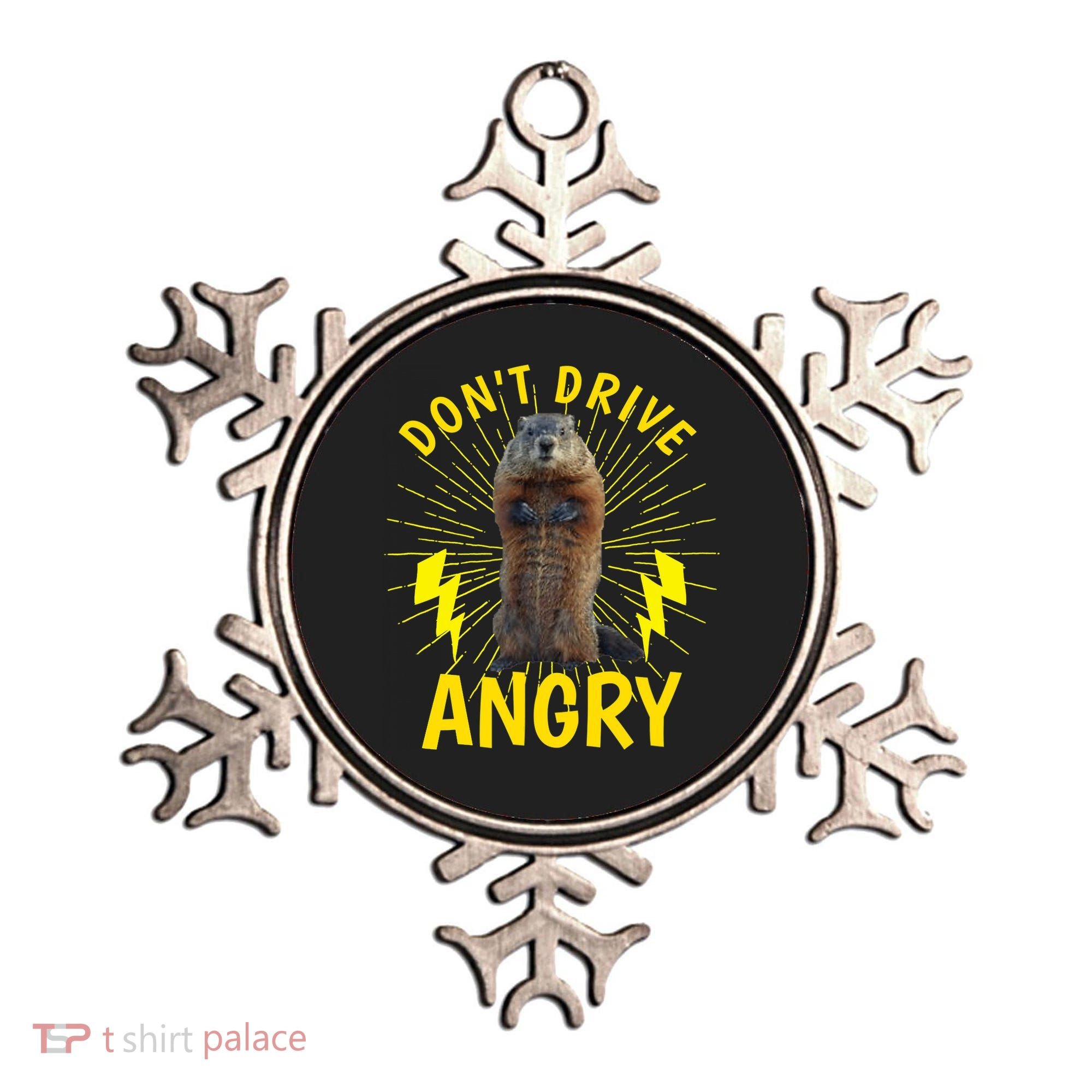 Groundhog Day Shirt Don't Drive Angry Ornament