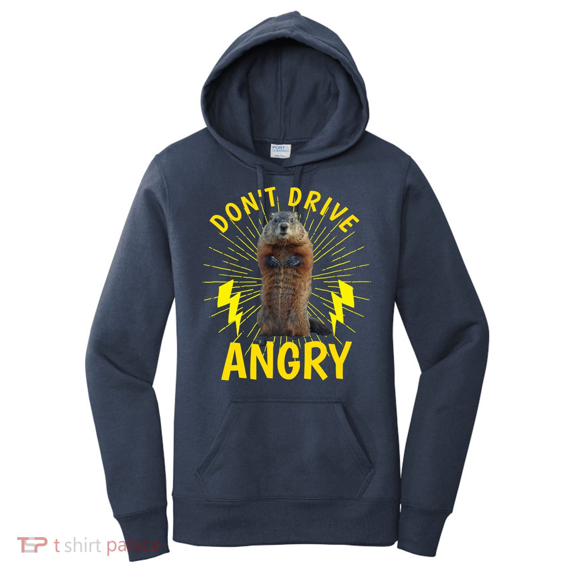 Groundhog Day Shirt Don't Drive Angry Women's Hoodie