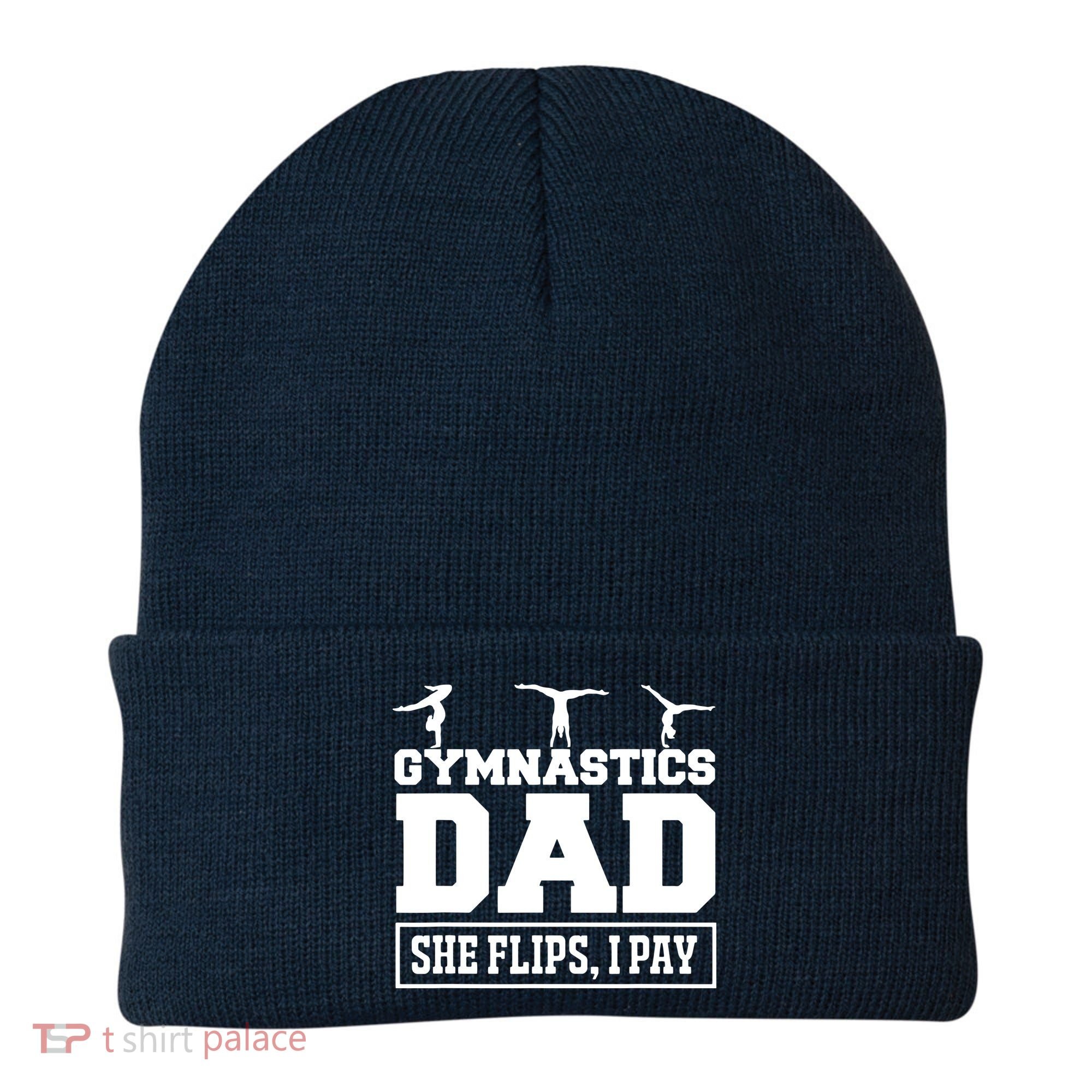 Gymnastics Dad She Flips I Pay Gymnastics Dad Gifts Beanie