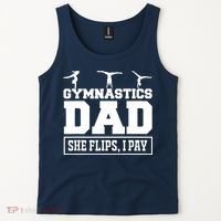 Gymnastics Dad She Flips I Pay Gymnastics Dad Gifts Tank Top thumb 2