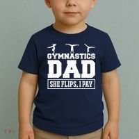 Gymnastics Dad She Flips I Pay Gymnastics Dad Gifts Toddler T-Shirt thumb 2