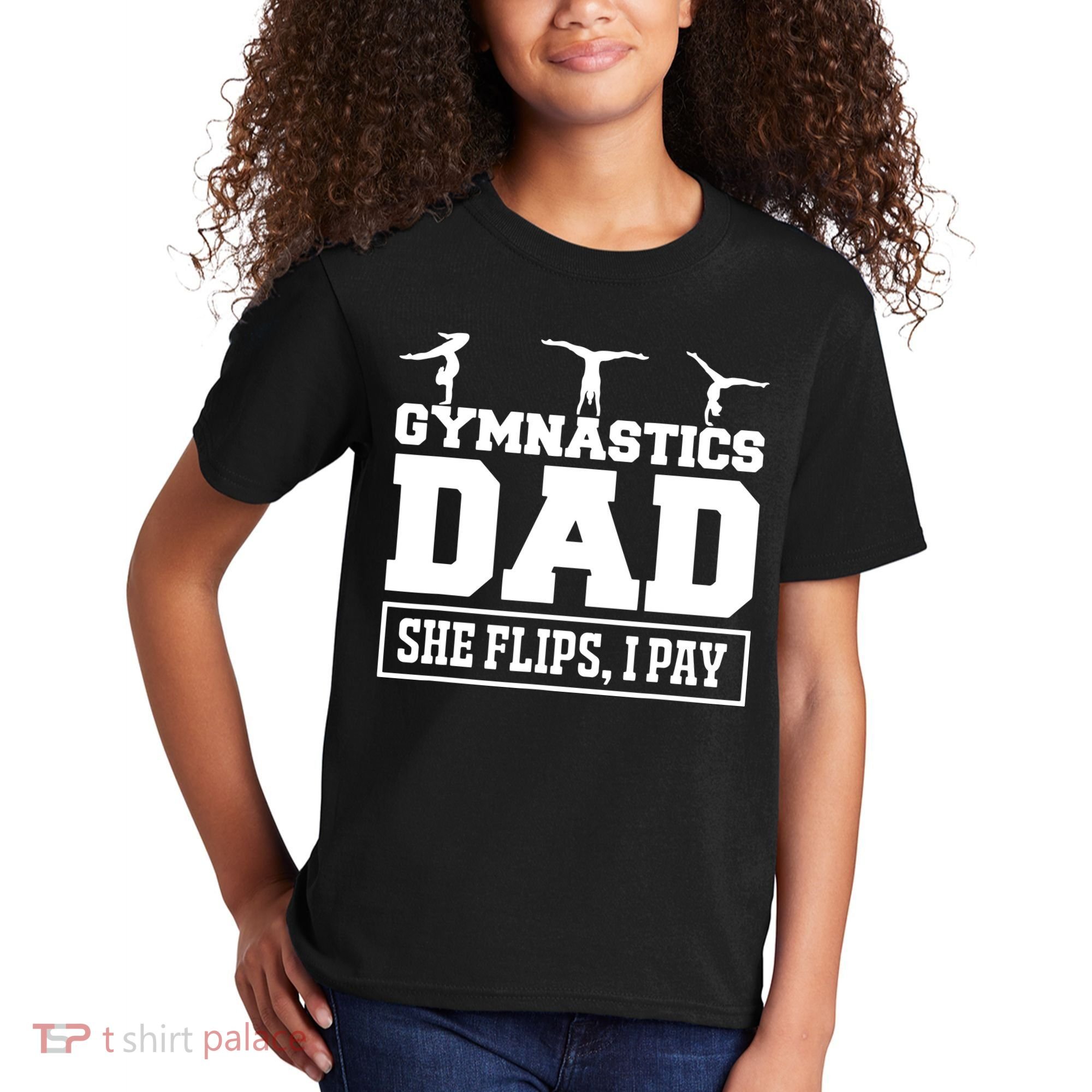 Gymnastics Dad She Flips I Pay Gymnastics Dad Gifts Kids T-Shirt