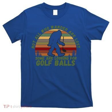 Gift Dventure Seeker Gift Idea Looking For Golf Balls Cute Gift T-Shirt