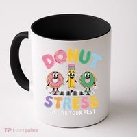 Groovy Donut Stress Just Do Your Best Testing Day Teachers Coffee Mug thumb 0