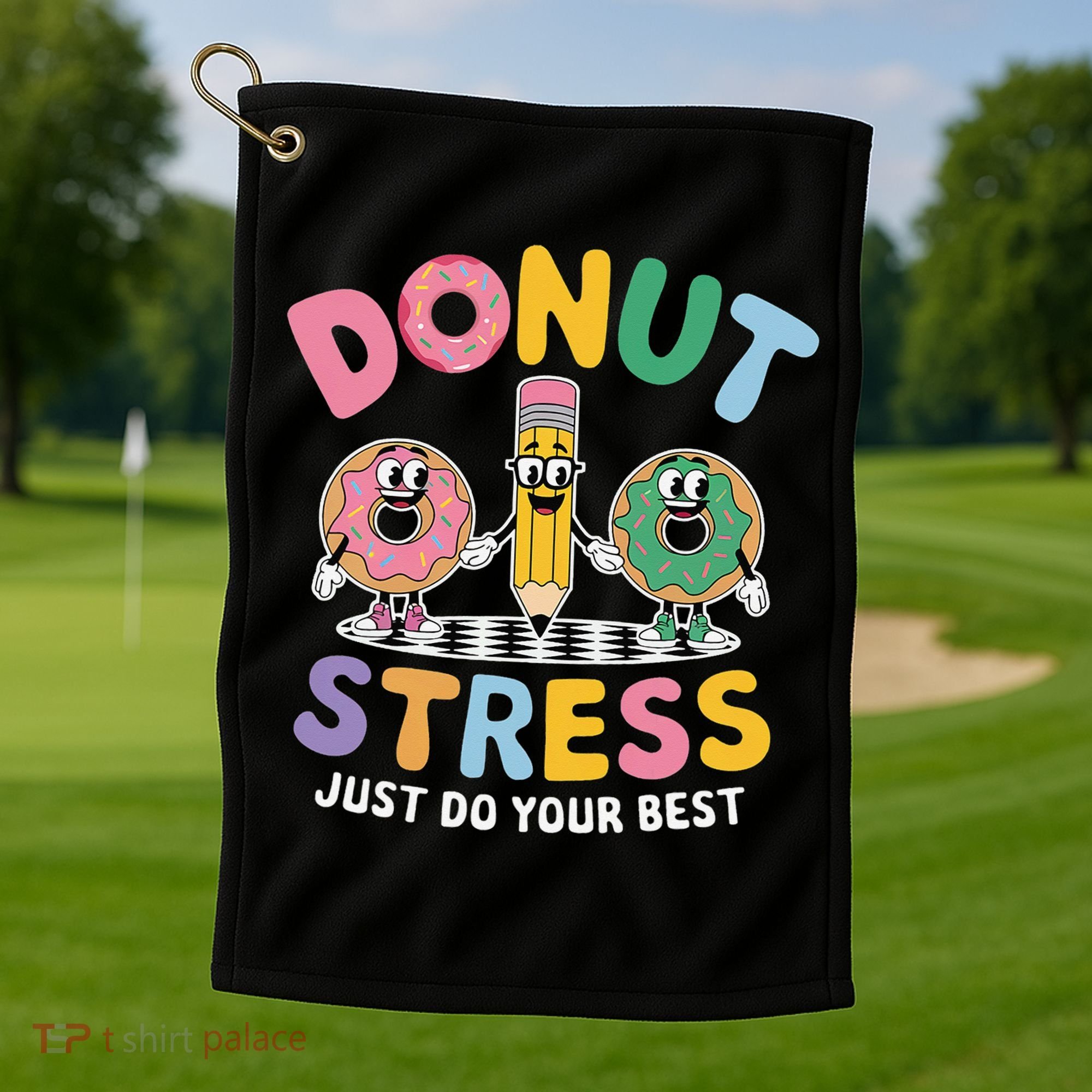 Groovy Donut Stress Just Do Your Best Testing Day Teachers Golf Towel
