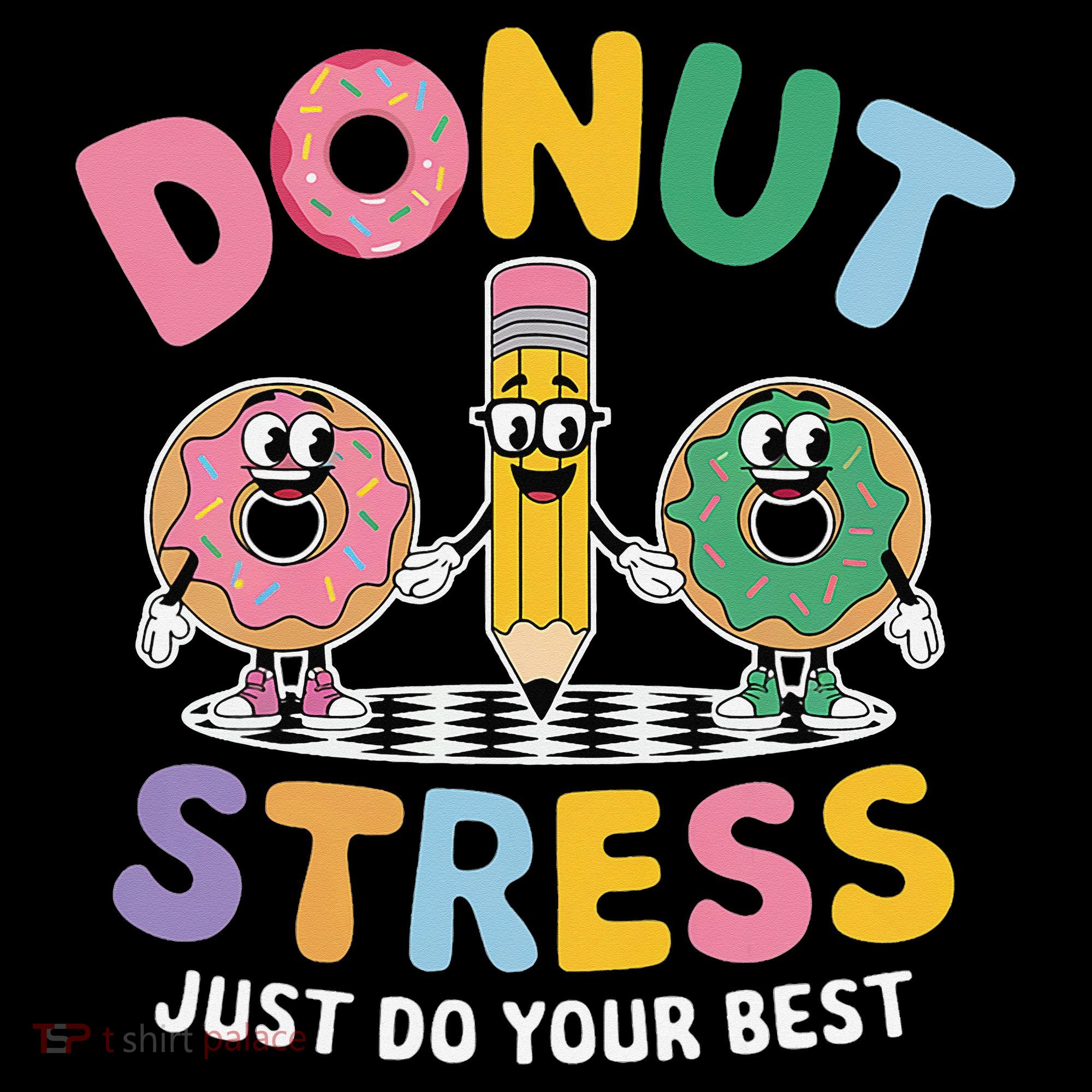 Groovy Donut Stress Just Do Your Best Testing Day Teachers Toddler T-Shirt