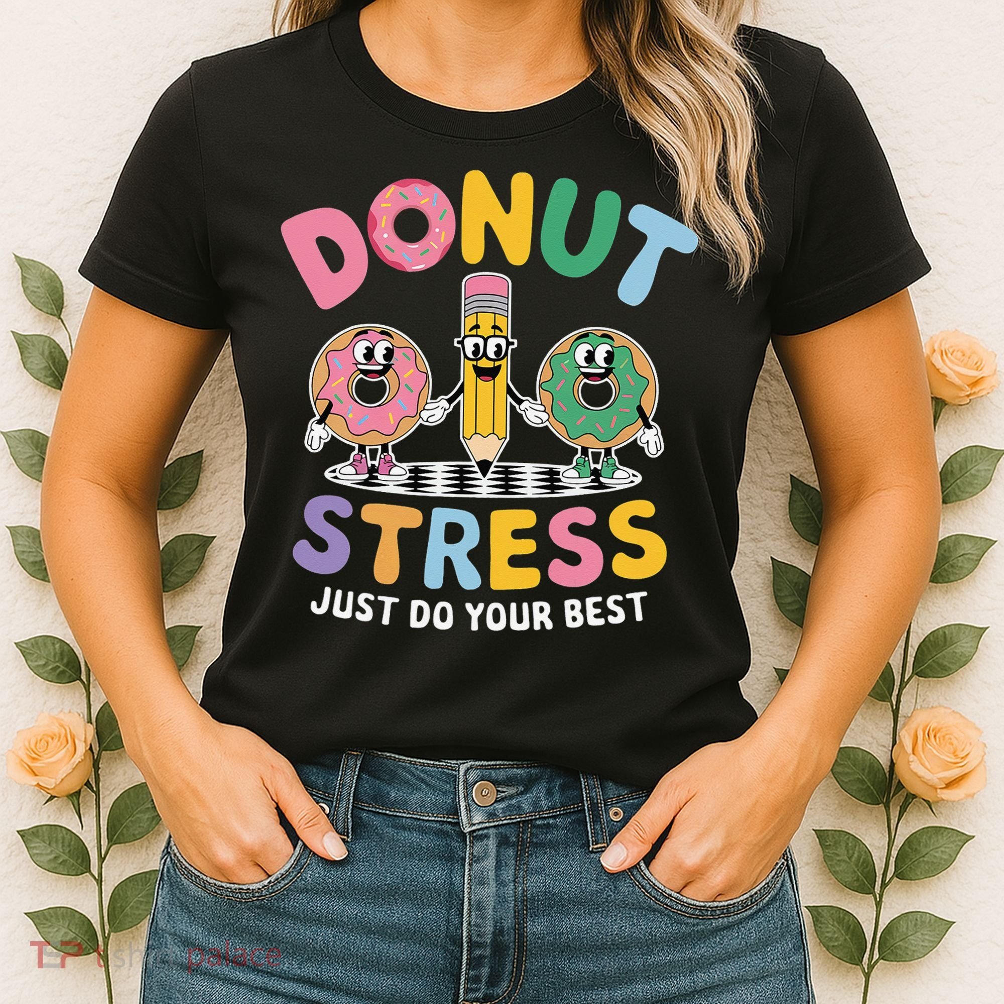Groovy Donut Stress Just Do Your Best Testing Day Teachers Women's T-Shirt