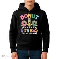 Groovy Donut Stress Just Do Your Best Testing Day Teachers Kids Hoodie thumb 4