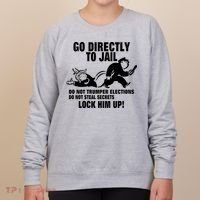 Go Directly To Jail TRUMP, Lock Him Up Women's Sweatshirt thumb 0