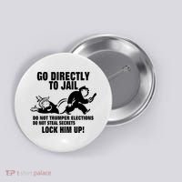 Go Directly To Jail TRUMP, Lock Him Up Button thumb 0