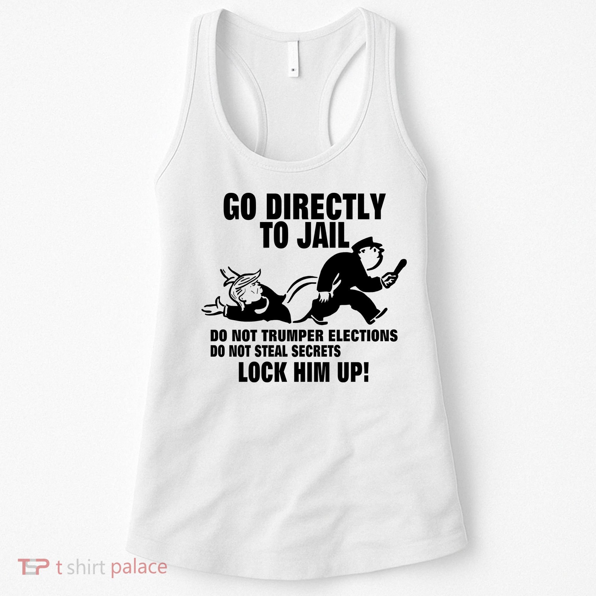 Go Directly To Jail TRUMP, Lock Him Up Women's Tank Top