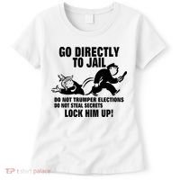 Go Directly To Jail TRUMP, Lock Him Up Women's T-Shirt thumb 0