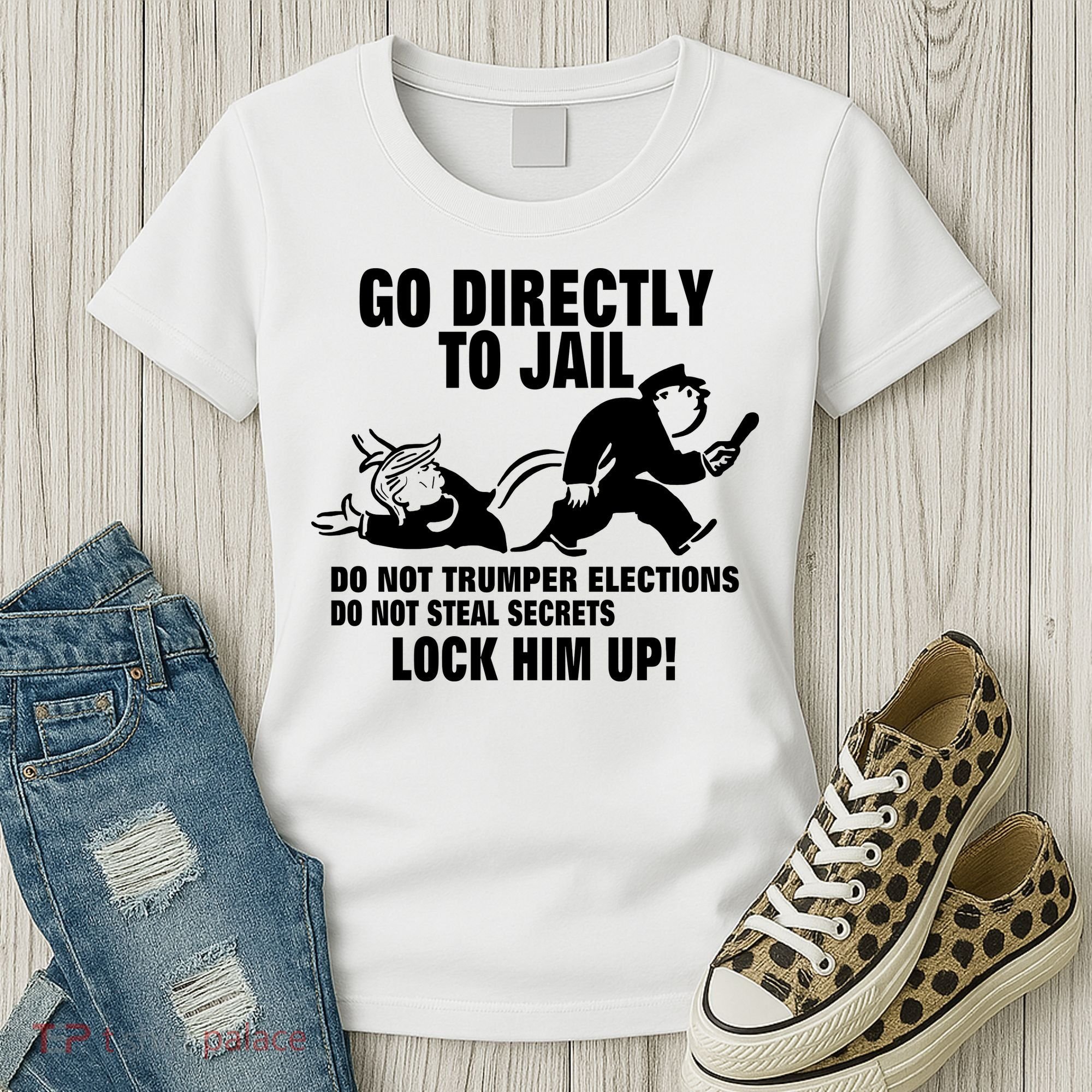 Go Directly To Jail TRUMP, Lock Him Up Women's T-Shirt