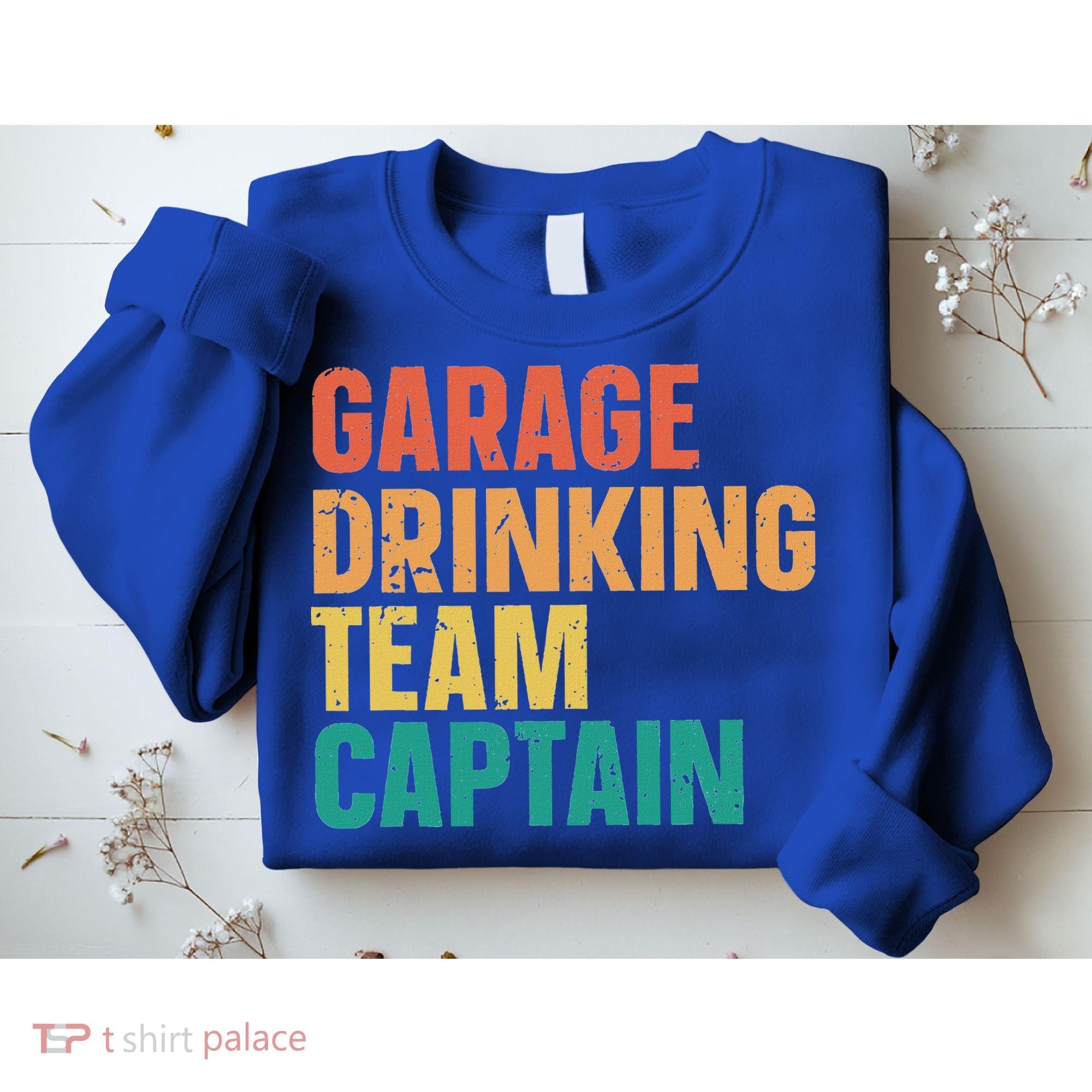 Garage Drinking Team Captain Sweatshirt