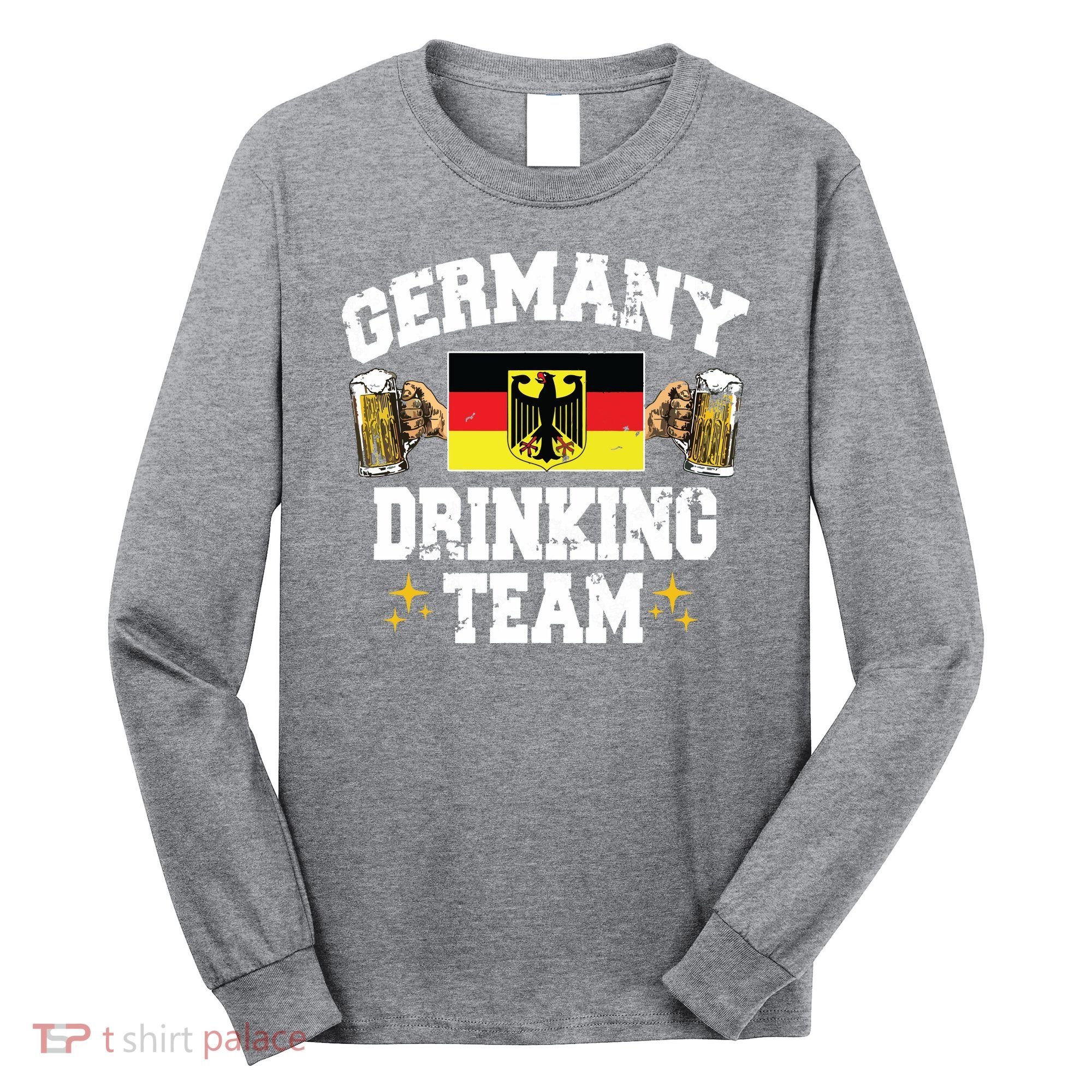 Germany Drinking Team Germany Beer Festivals Oktoberfest Long Sleeve Shirt