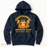 Groundhog Drinking Team Drink Till You Believe Groundhog Day Hoodie thumb 0