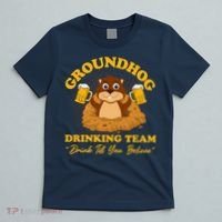 Groundhog Drinking Team Drink Till You Believe Groundhog Day T-Shirt thumb 5