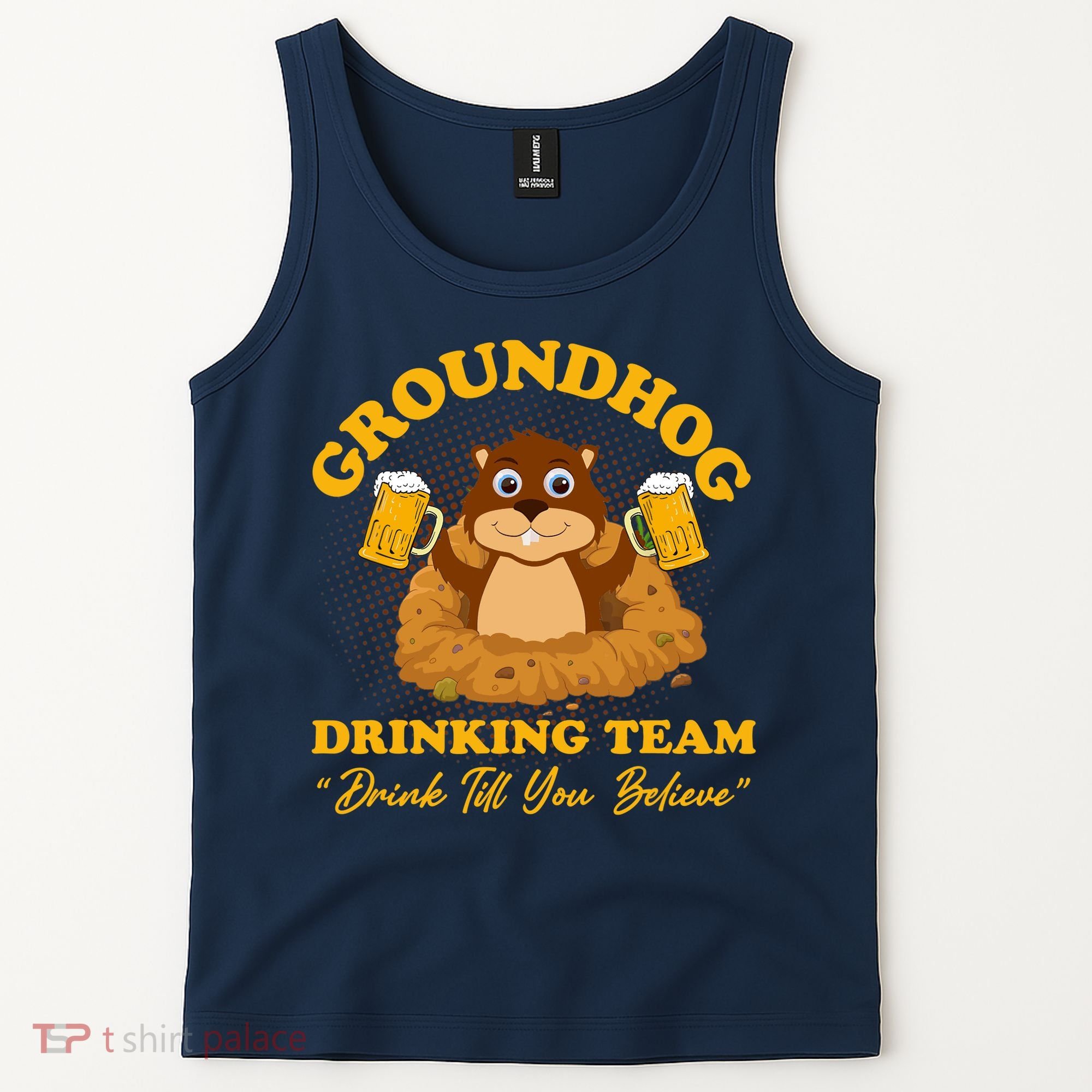 Groundhog Drinking Team Drink Till You Believe Groundhog Day Tank Top