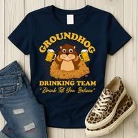 Groundhog Drinking Team Drink Till You Believe Groundhog Day Women's T-Shirt thumb 3