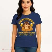 Groundhog Drinking Team Drink Till You Believe Groundhog Day Women's T-Shirt thumb 4